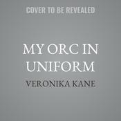 My Orc in Uniform by  Veronika Kane audiobook