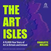 The Art Isles by  Charlotte Mullins audiobook