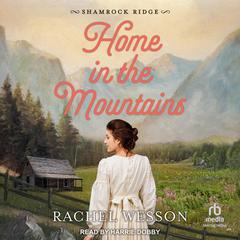 Home In The Mountains by Rachel Wesson audiobook