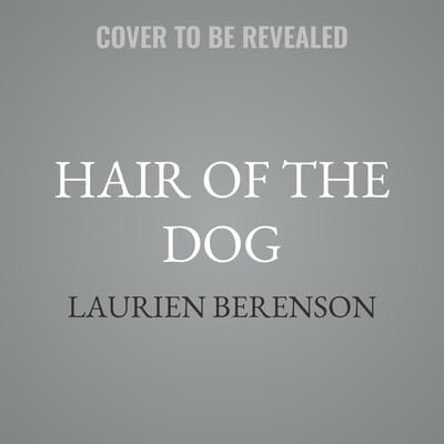 Hair of the Dog by Laurien Berenson audiobook