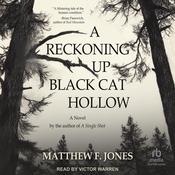A Reckoning Up Black Cat Hollow by  Matthew F. Jones audiobook