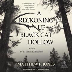 A Reckoning Up Black Cat Hollow by Matthew F. Jones audiobook