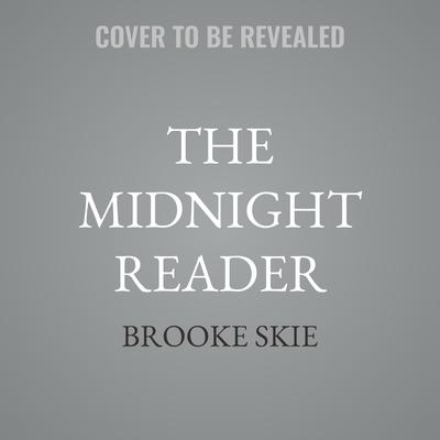 The Midnight Reader by Brooke Skie audiobook