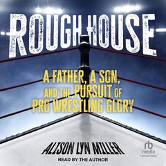 Rough House by Alison Lyn Miller audiobook