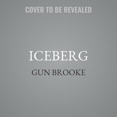 Iceberg by Gun Brooke audiobook