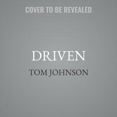 Driven by Tom Johnson audiobook