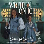 Written on Ice by  Smardline S. audiobook
