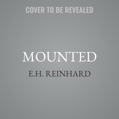 Mounted by E.H. Reinhard audiobook