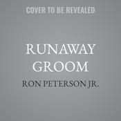 Runaway Groom by  Ron Peterson Jr. audiobook