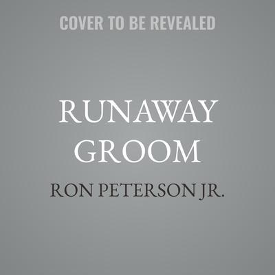 Runaway Groom by Ron Peterson audiobook