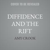 Diffidence and the Rift by  Amy Crook audiobook