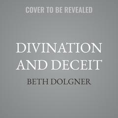 Divination and Deceit by Beth Dolgner audiobook