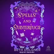Spells and Subterfuge by  Beth Dolgner audiobook