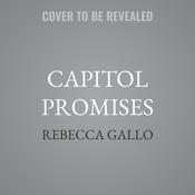 Capitol Promises by  Rebecca Gallo audiobook