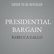 Presidential Bargain by  Rebecca Gallo audiobook