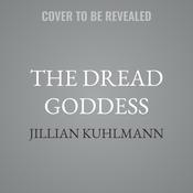 The Dread Goddess by  Jillian Kuhlmann audiobook