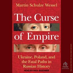 The Curse of Empire by Martin Schulze Wessel audiobook