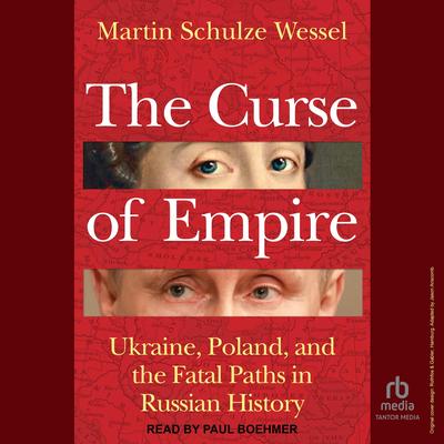 The Curse of Empire by Martin Schulze Wessel audiobook
