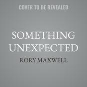 Something Unexpected by  Rory Maxwell audiobook