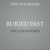 Buried Past by  Declan Rhodes audiobook