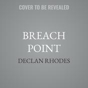 Breach Point by  Declan Rhodes audiobook