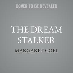 The Dream Stalker by Margaret Coel audiobook