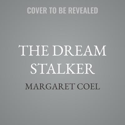 The Dream Stalker by Margaret Coel audiobook