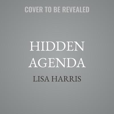 Hidden Agenda by Lisa Harris audiobook