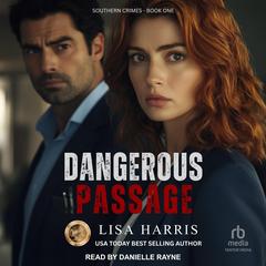 Dangerous Passage by Lisa Harris audiobook