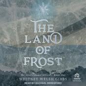 The Land of Frost by  Whitney Welsh Gibbs audiobook