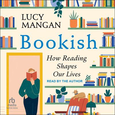 Bookish by Lucy Mangan audiobook