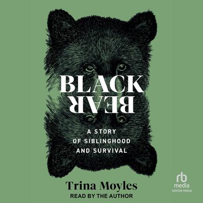 Black Bear by Trina Moyles audiobook