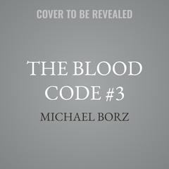 The Blood Code #3 by Michael Borz audiobook