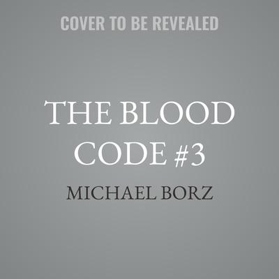 The Blood Code #3 by Michael Borz audiobook