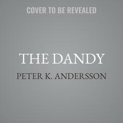 The Dandy by Peter K. Andersson audiobook