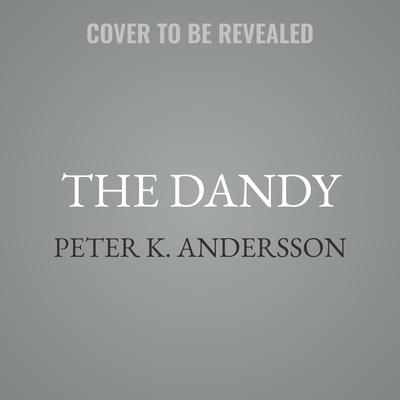 The Dandy by Peter K. Andersson audiobook