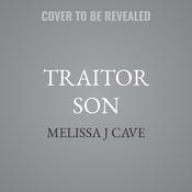 Traitor Son by  Melissa J Cave audiobook