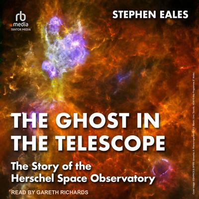 The Ghost in the Telescope by Stephen Eales audiobook