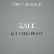Zale by  Michelle Frost audiobook