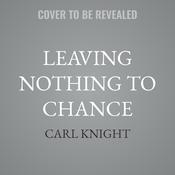 Leaving Nothing to Chance by  Carl Knight audiobook