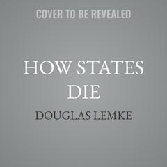 How States Die by Douglas Lemke audiobook