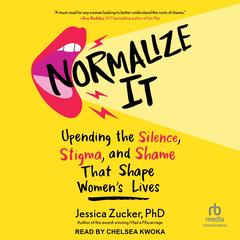 Normalize It by Jessica Zucker audiobook