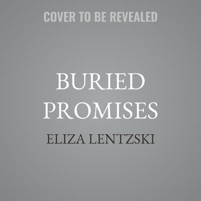 Buried Promises by Eliza Lentzski audiobook