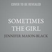 Sometimes the Girl by  Jennifer Mason-Black audiobook