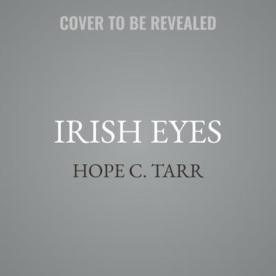 Irish Eyes by Hope C. Tarr audiobook