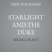 Starlight and the Duke by  Meara Platt audiobook