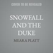 Snowfall and the Duke by  Meara Platt audiobook