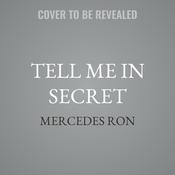 Tell Me in Secret by  Mercedes Ron audiobook