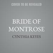 Bride of Montrose by  Cynthia Keyes audiobook