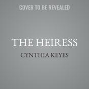 The Heiress by  Cynthia Keyes audiobook